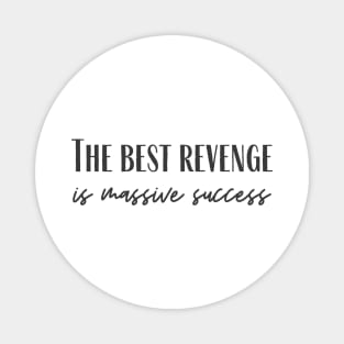 The Best Revenge Magnet